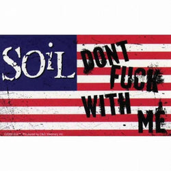 Soil - Don'T Fuck With Me - Decal