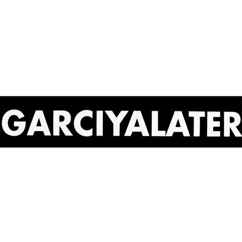 Grateful Dead - Garciyalater Bumper Sticker