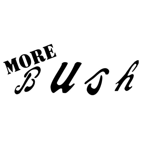 Bush - More Black Cutout Decal